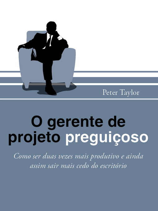 Title details for O Gerente de Projeto Preguiçoso by Peter Taylor - Available